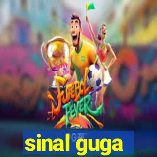 sinal guga